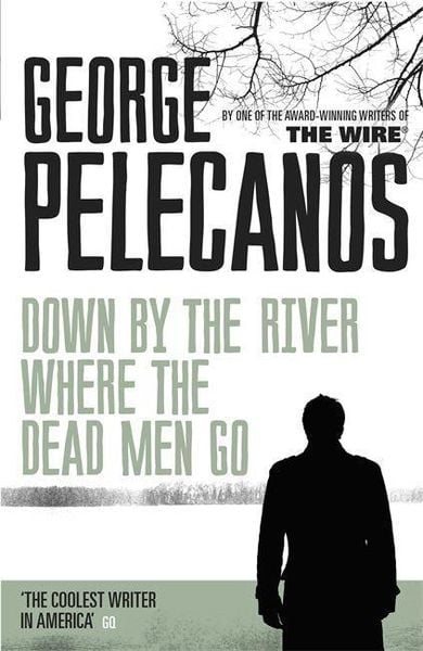 Produktbild: Down by the River Where the Dead Men Go