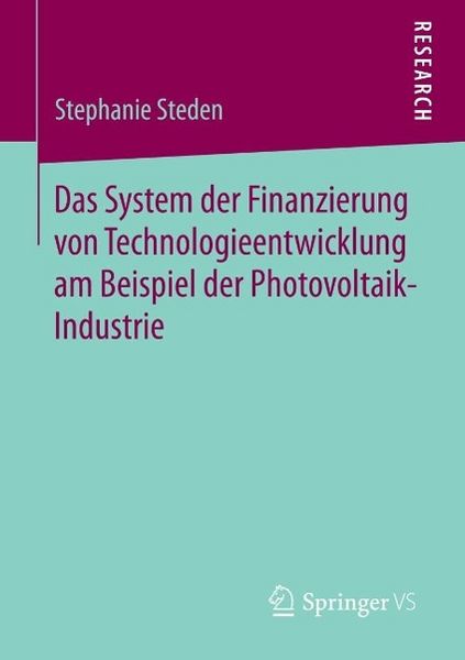 Produktbild: Das System der Finanzierung von Technologieentwicklung am Beispiel der Photovoltaik-Industrie