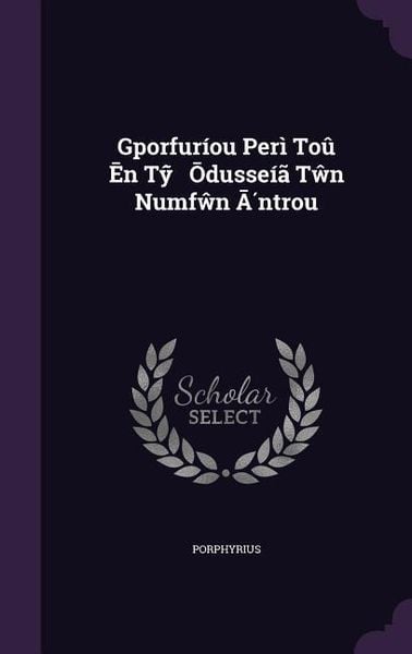 Produktbild: Gporfur&iacute;ou Per&igrave; To&ucirc; Ēn Tŷ̃ Ōdusse&iacute;&atilde; Tŵn Numfŵn Ā́ntrou