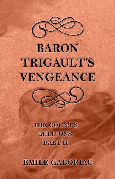Produktbild: Baron Trigault's Vengeance (The Count's Millions Part II)