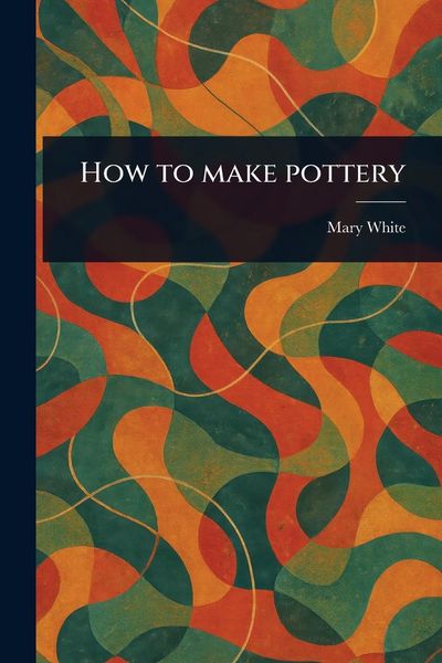 Produktbild: How to Make Pottery