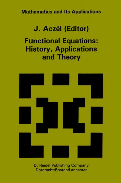 Produktbild: Functional Equations: History, Applications and Theory