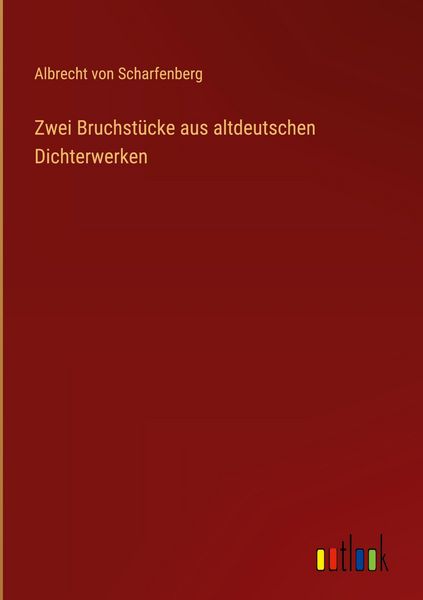 Produktbild: Zwei Bruchst&uuml;cke aus altdeutschen Dichterwerken