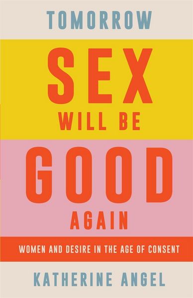 Produktbild: Tomorrow Sex Will Be Good Again