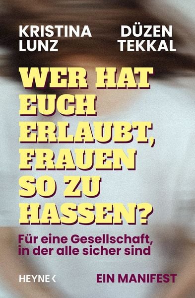 Produktbild: Wer hat euch erlaubt, Frauen so zu hassen?