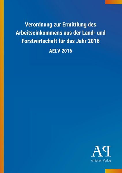 Produktbild: Verordnung zur Ermittlung des Arbeitseinkommens aus der Land