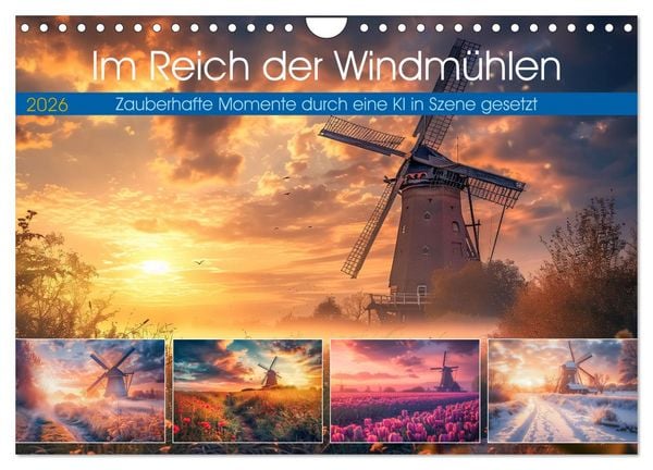 Im Reich der Windmühlen (Wandkalender 2026 DIN A4 quer), CALVENDO Monatskalender