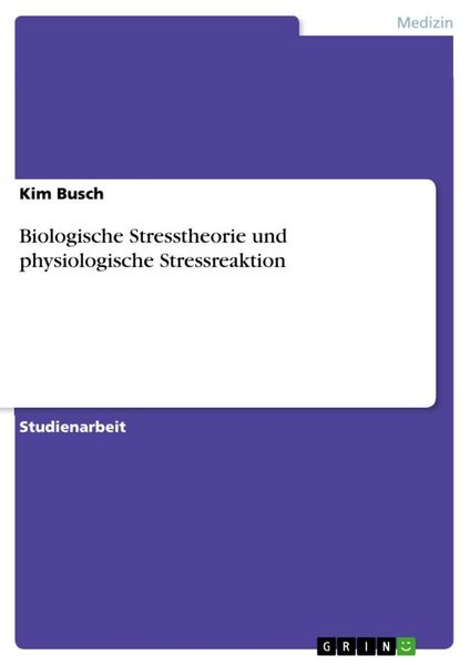 Produktbild: Die biologische Stresstheorie - Physiologische Stressreaktion