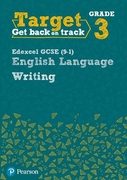 Produktbild: Target Grade 3 Writing Edexcel GCSE (9-1) English Language Workbook