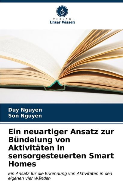 Produktbild: Ein neuartiger Ansatz zur B&uuml;ndelung von Aktivit&auml;ten in sensorgesteuerten Smart Homes