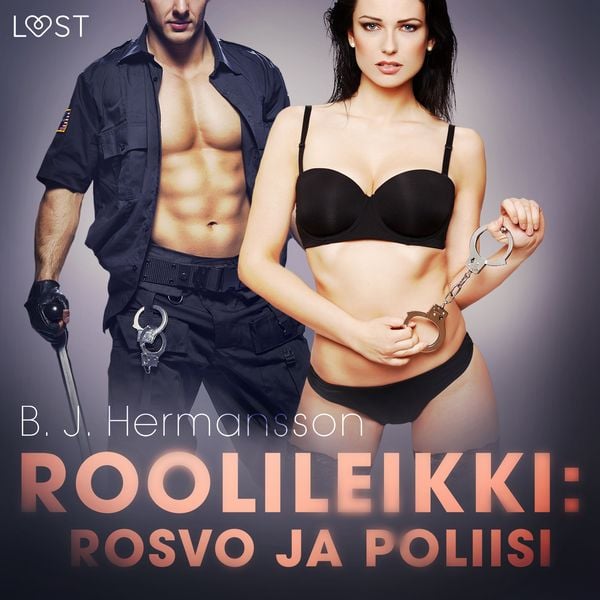 Roolileikki: Rosvo ja poliisi - eroottinen novelli - B. J. Hermansson, Audio, 9788728069974