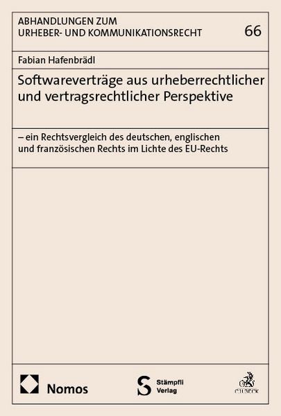 Softwareverträge aus urheberrechtlicher und vertragsrechtlicher Perspektive, Taschenbuch von Fabian Hafenbrädl, Nomos, 978-3-7560-3356-0