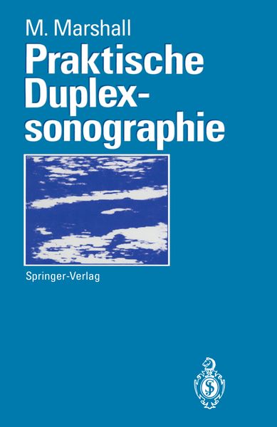 Praktische Duplexsonographie, Taschenbuch von Markward Marshall, Springer Berlin, 9783642778261