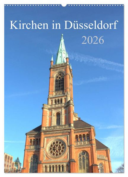 Kirchen in Düsseldorf (Wandkalender 2026 DIN A2 hoch), CALVENDO Monatskalender