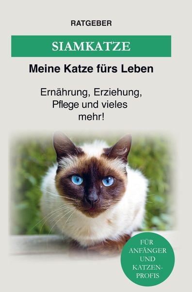 Siamkatze, Taschenbuch von Ratgeber Meine Katze fürs Leben, Bookmundo Direct, 978-94-036-2205-7