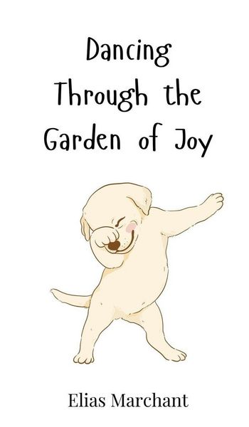 Produktbild: Dancing Through the Garden of Joy