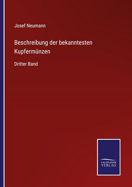 Beschreibung der bekanntesten Kupfermünzen, Taschenbuch von Josef Neumann, Salzwasser Verlag, 9783368592554