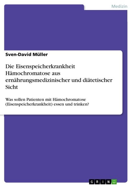 Produktbild: Die Eisenspeicherkrankheit H&auml;mochromatose aus ern&auml;hrungsmedizinischer und di&auml;tetischer Sicht