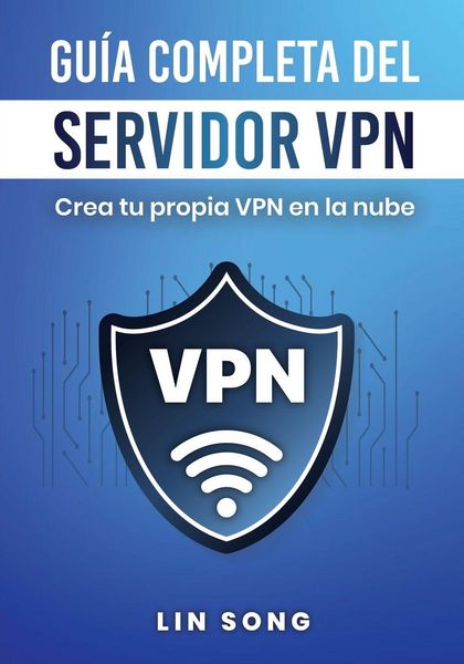 Produktbild: Gu&iacute;a completa del servidor VPN