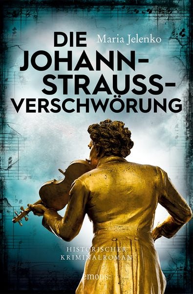 Die Johann-Strauss-Verschwörung, Taschenbuch von Maria Jelenko, Emons Verlag, 978-3-7408-2505-8