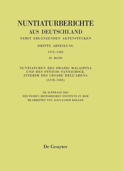 Produktbild: Nuntiaturen des Orazio Malaspina und des Ottavio Santacroce. Interim des Cesare Dell'Arena (1578-1581)