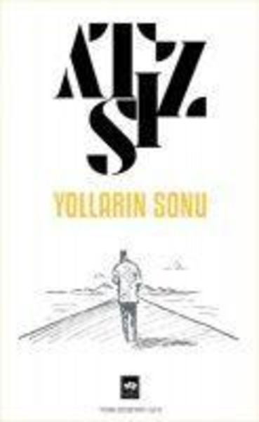 Yollarin Sonu, Taschenbuch von Hüseyin Nihal Atsiz, Ötüken Nesriyat
