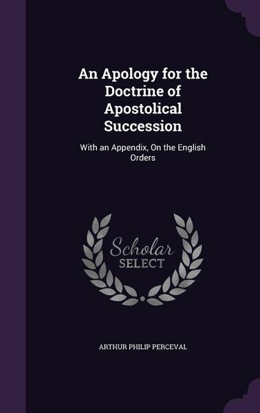 Produktbild: An Apology for the Doctrine of Apostolical Succession