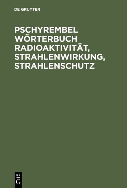 Produktbild: Pschyrembel W&ouml;rterbuch Radioaktivit&auml;t, Strahlenwirkung, Strahlenschutz