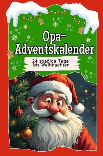 Opa-Adventskalender - Das perfekte Geschenk für Frauen und Männer 2024