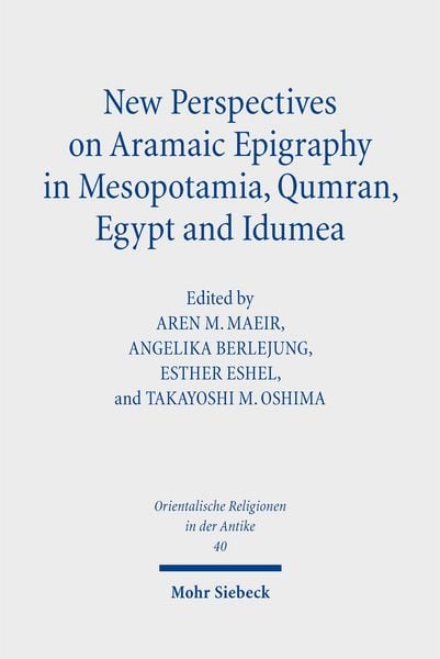 Produktbild: New Perspectives on Aramaic Epigraphy in Mesopotamia, Qumran, Egypt and Idumea