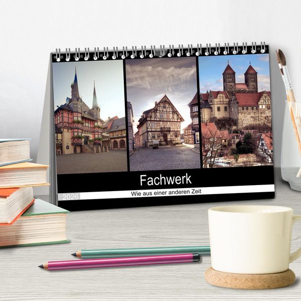 Produktbild: Fachwerk - wie aus einer anderen Zeit (Tischkalender 2026 DIN A5 quer), CALVENDO Monatskalender