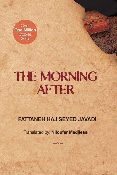 The Morning After, Taschenbuch von Fattaneh Haj Seyed Javadi, Firouz Media, 9781739660314