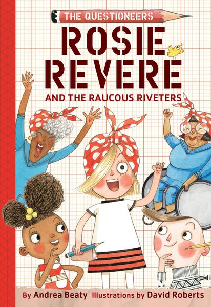Produktbild: Rosie Revere and the Raucous Riveters