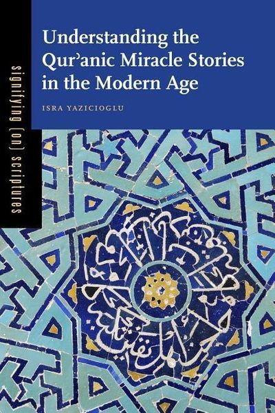 Produktbild: Yazicioglu, I: Understanding the Qur?anic Miracle Stories in