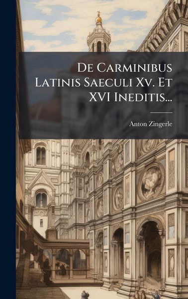 Produktbild: De Carminibus Latinis Saeculi Xv. Et XVI Ineditis...