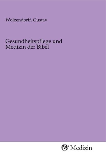 Produktbild: Gesundheitspflege und Medizin der Bibel