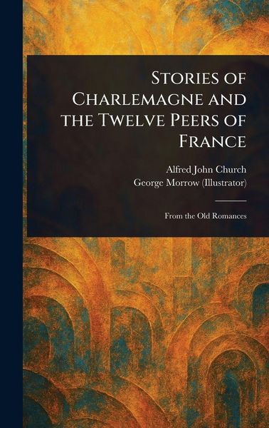 Produktbild: Stories of Charlemagne and the Twelve Peers of France