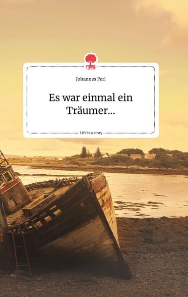 Produktbild: Es war einmal ein Tr&auml;umer... Life is a Story - story.one
