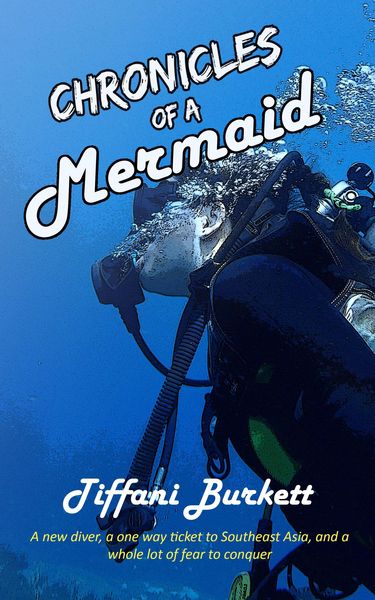 Produktbild: Chronicles of a Mermaid: Scuba Diving and Backpacking in Southeast Asia (Chronicles of a Motorcycle Gypsy, #3)