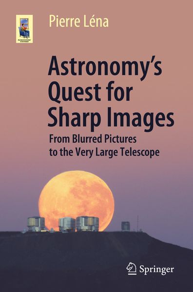 Produktbild: Astronomy&rsquo;s Quest for Sharp Images
