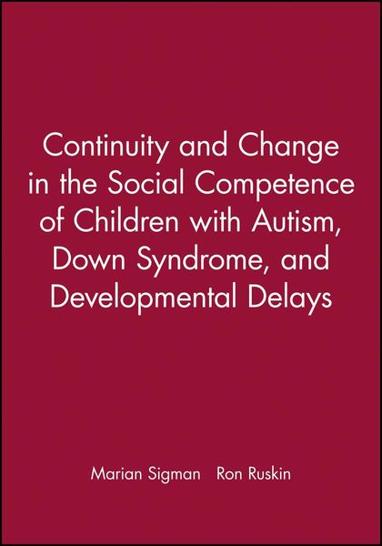 Produktbild: Continuity and Change in the Social Competence of Children with Autism, Down Syndrome, and Developmental Delays