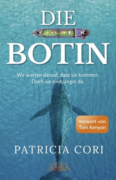 Produktbild: DIE BOTIN. Wir warten darauf, dass sie kommen. Doch sie sind l&auml;ngst hier.
