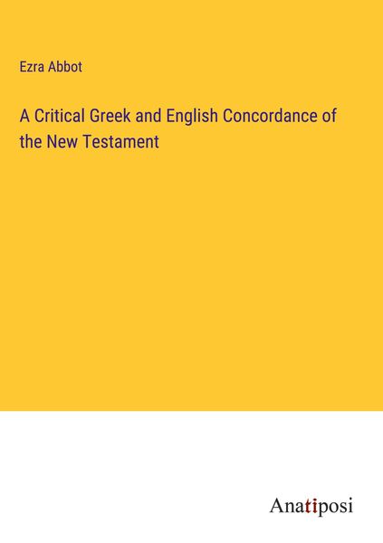 Produktbild: A Critical Greek and English Concordance of the New Testament