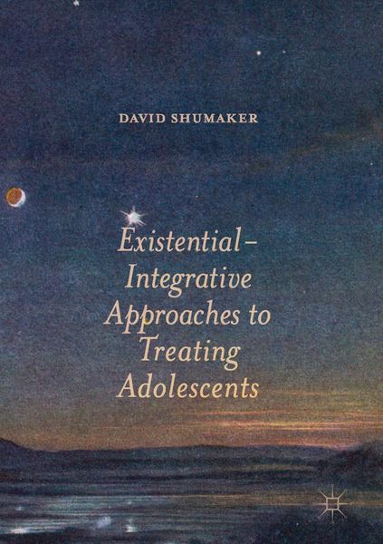 Produktbild: Existential-Integrative Approaches to Treating Adolescents