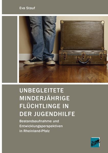 Produktbild: Unbegleitete Minderj&auml;hrige Fl&uuml;chtlinge in der Jugendhilfe