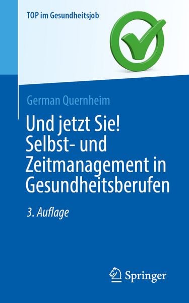 Produktbild: Und jetzt Sie! Selbst- und Zeitmanagement in Gesundheitsberufen