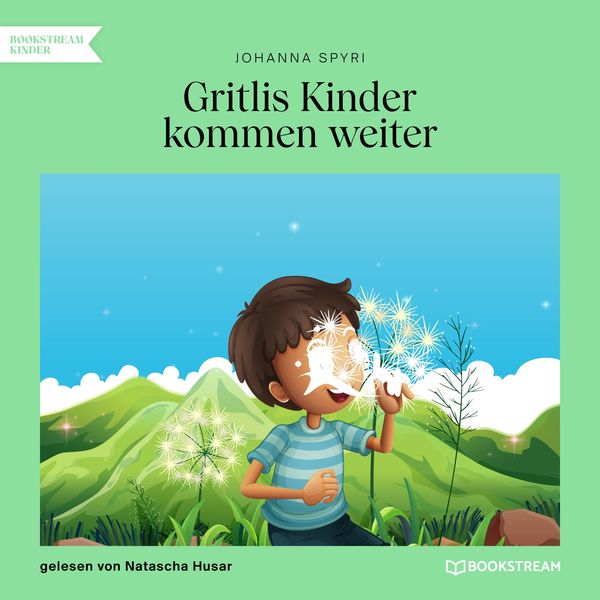 Gritlis Kinder kommen weiter - Johanna Spyri, Audio, 9783991168997