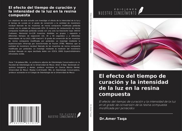 Produktbild: El efecto del tiempo de curaci&oacute;n y la intensidad de la luz en la resina compuesta