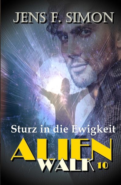 Produktbild: AlienWalk / Sturz in die Ewigkeit (AlienWalk 10)