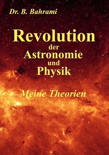 Produktbild: Revolution der Astronomie und Physik, Meine Theorien